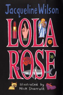 Lola Rose - Jacqueline Wilson