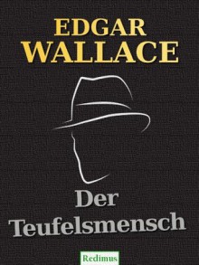 Der Teufelsmensch - Edgar Wallace