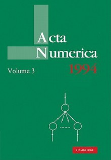 ACTA Numerica 1994: Volume 3 - Arieh Iserles