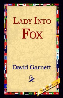 Lady Into Fox - David Garnett