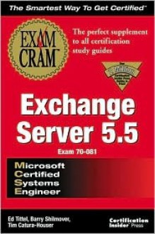 MCSE Exchange Server 5.5 Exam - Ed Tittel, Barry Shilmover, Tim Catura-Houser