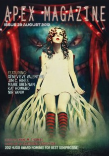 Apex Magazine - August 2012 (Issue 39) - Genevieve Valentine, Jim C. Hines, Kat Howard, Marie Brennan, Nir Yaniv, Lynne M. Thomas