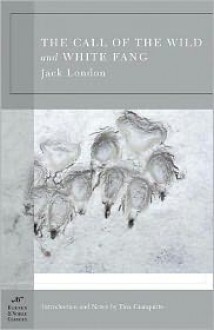 Call of the Wild and White Fang - Jack London, Tina Gianquitto