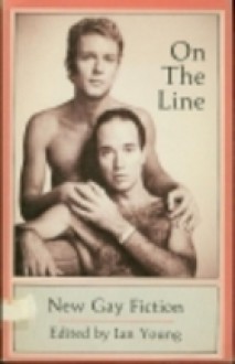 On The Line: New Gay Fiction - Ian Young