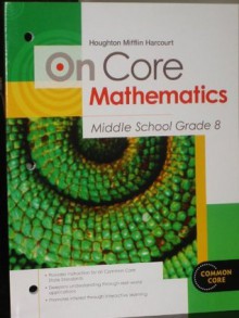 Houghton Mifflin Harcourt On Core Mathematics: Student Worktext Grade 8 2012 - Holt McDougal