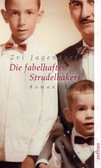 Die fabelhaften Strudelbakers - Zvi Jagendorf, Verena von Koskull