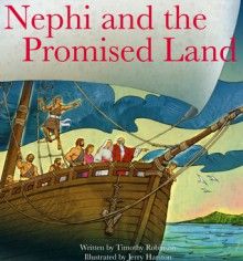 Nephi and the Promised Land - Timothy Robinson, Jerry Harston