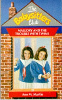 Mallory and the Trouble With Twins (The Babysitters Club, #21) - Ann M. Martin