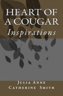 Heart of a Cougar: Inspirations - Julia Smith