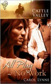 All Play and No Work - Carol Lynne