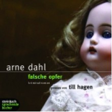 Falsche Opfer (A-Gruppe, #3) - Arne Dahl, Till Hagen