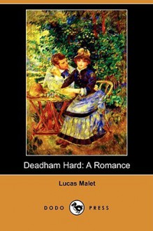 Deadham Hard - Lucas Malet, Mary St. Leger Kingsley