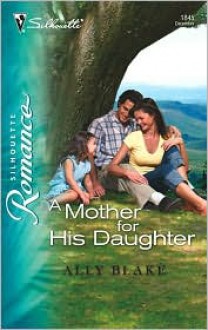 A Mother for His Daughter (St. Kilda Storeys, #3) - Ally Blake