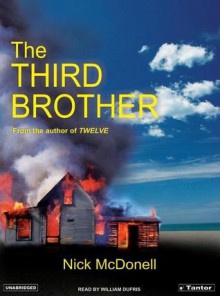 The Third Brother - Nick McDonell, William Dufris