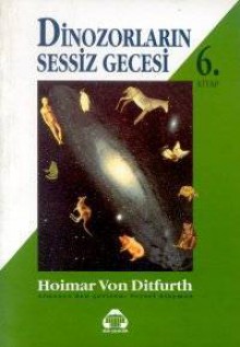 Dinozorların Sessiz Gecesi (6) - Hoimar von Ditfurth