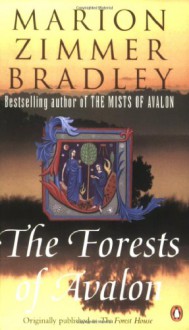 The Forests of Avalon - Marion Zimmer Bradley, Diana L. Paxson