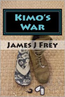 Kimo's War - James J. Frey