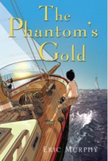 The Phantom's Gold - Eric Murphy