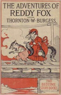 Adventures of Reddy Fox - Thornton W. Burgess