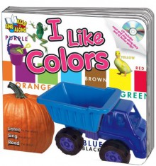 I Like Colors [With Audio CD] - Kim Mitzo Thompson