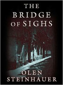 The Bridge of Sighs (MP3 Book) - Olen Steinhauer, Ned Schmidtke