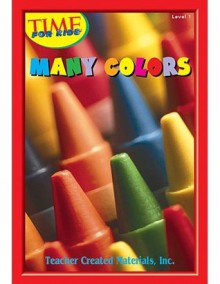 Many Colors Level 1 (Early Readers from Time for Kids) - Dona Rice