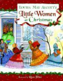 Louisa May Alcott's Little Women at Christmas - Louisa May Alcott, Ideals Publications Inc