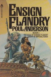 Ensign Flandry: The Saga of Dominic Flandry, Agent of Imperial Terra - Poul Anderson