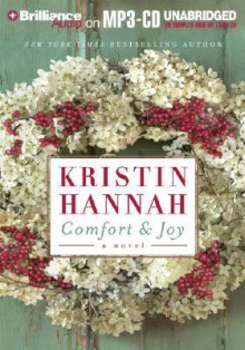 Comfort & Joy - Kristin Hannah