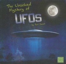 The Unsolved Mystery of UFOs - Terri Sievert