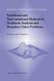 Variational and Non-Variational Methods in Nonlinear Analysis and Boundary Value Problems - Dumitru Motreanu, Vicentiu D. Radulescu