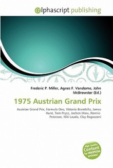 1975 Austrian Grand Prix - Agnes F. Vandome, John McBrewster, Sam B Miller II