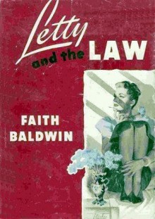 Letty and the Law - Faith Baldwin