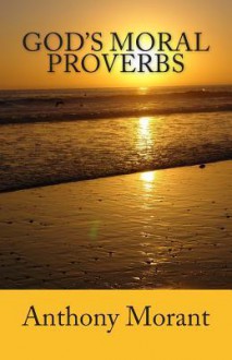 God's Moral Proverbs: God's Moral Proverbs - Zondervan Publishing