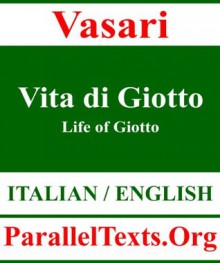 Vita di Giotto / Life of Giotto - Giorgio Vasari, Gareth Humphreys