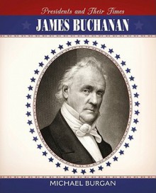 James Buchanan - Michael Burgan