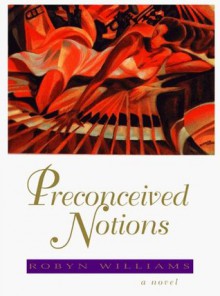 Preconceived Notions - Robyn Williams