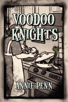 Voodoo Knights - Annie Penn