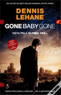 Gone, Baby, Gone (Kenzie &amp; Gennaro, #4) - Dennis Lehane