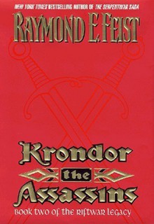 Krondor the Assassins: Book Two Of The Riftwar Legacy - Raymond E. Feist