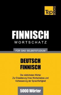 Finnischer Wortschatz Fur Das Selbststudium - 5000 Worter - Andrey Taranov