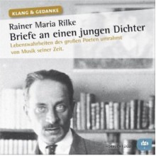 Briefe an einen jungen Dichter - Rainer Maria Rilke, Frank Stöckle