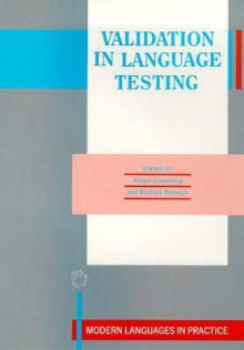 Validation Language Testing - Cumming, Richard Berwick, Language Testing Research Colloquium 1992 University of British colum