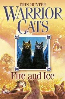 Fire and Ice (Warriors, #2) - Erin Hunter