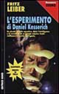 L'esperimento di Daniel Kesserich - Fritz Leiber