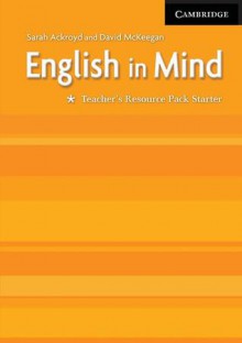 English in Mind Teacher's Resource Pack Starter - Sarah Ackroyd, David McKeegan