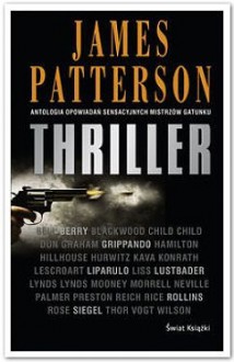 Thriller - Steve Berry, James Patterson, Lincoln Child, James Rollins, Ted Bell, Heather Graham, James Grippando, James Siegel, Robert Liparulo, Lee Child