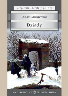 Dziady - Adam Mickiewicz