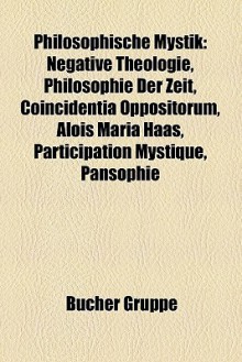 Philosophische Mystik - B. Cher Gruppe