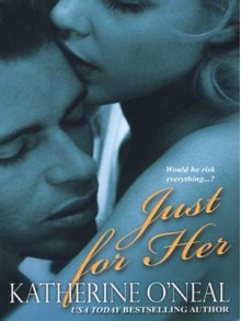 Just for Her - Katherine O'Neal